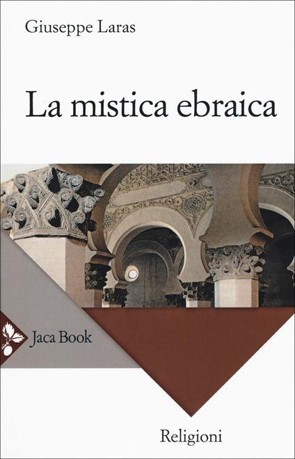 La mistica ebraica. Nuova ediz. - Giuseppe Laras - copertina