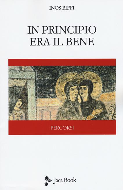 In principio era il bene - Inos Biffi - copertina