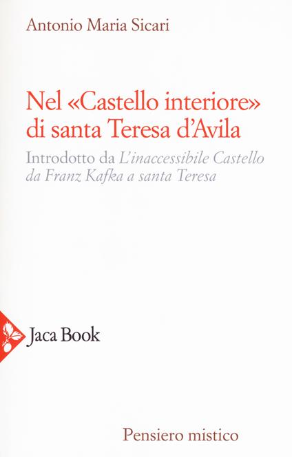 Nel «castello interiore» di Santa Teresa d'Avila - Antonio Maria Sicari - copertina