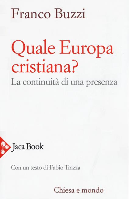 Quale Europa cristiana? La continuità di una presenza - Franco Buzzi - copertina