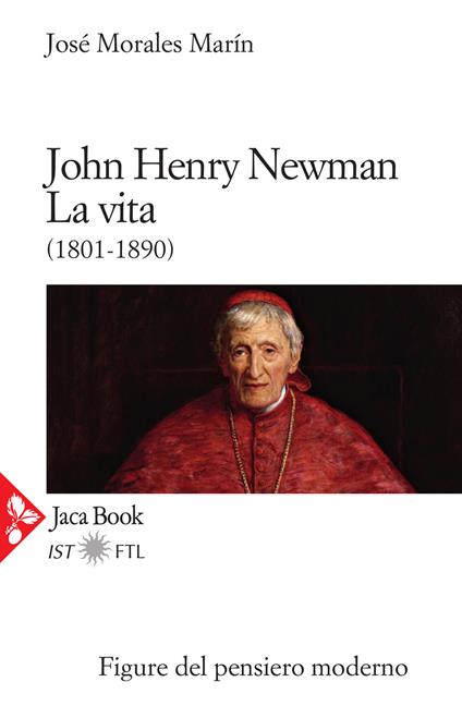 John Henry Newman. La vita (1801-1890) - José Morales Marín - copertina