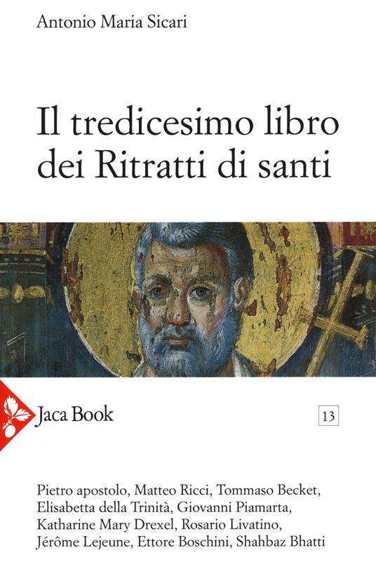 Il tredicesimo libro dei ritratti di santi - Antonio Maria Sicari - copertina