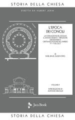 Storia della Chiesa. Vol. 2: L' Epoca dei Concili (IV-V secolo)