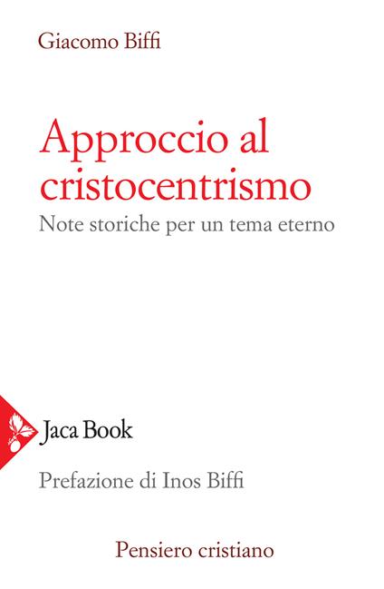 Approccio al cristocentrismo. Note storiche per un tema eterno - Giacomo Biffi - copertina