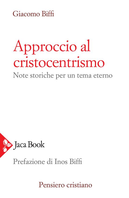 Approccio al cristocentrismo. Note storiche per un tema eterno - Giacomo Biffi - copertina