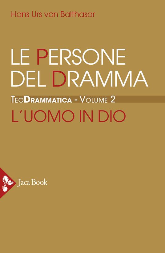 Teodrammatica. Vol. 2: Le persone del dramma: l'uomo in Dio - Hans Urs von Balthasar - copertina