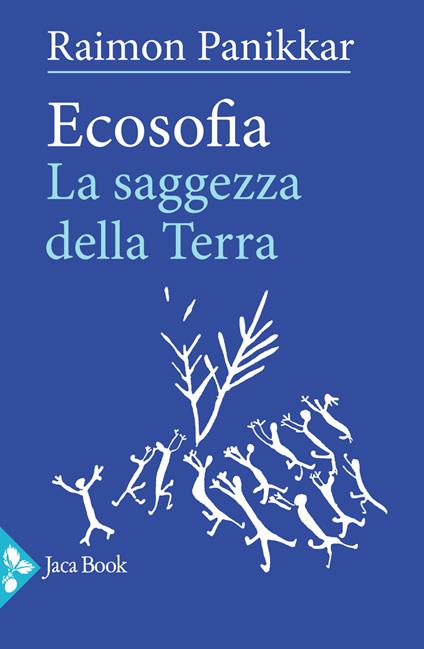 Ecosofia. La saggezza della terra - Raimon Panikkar - copertina