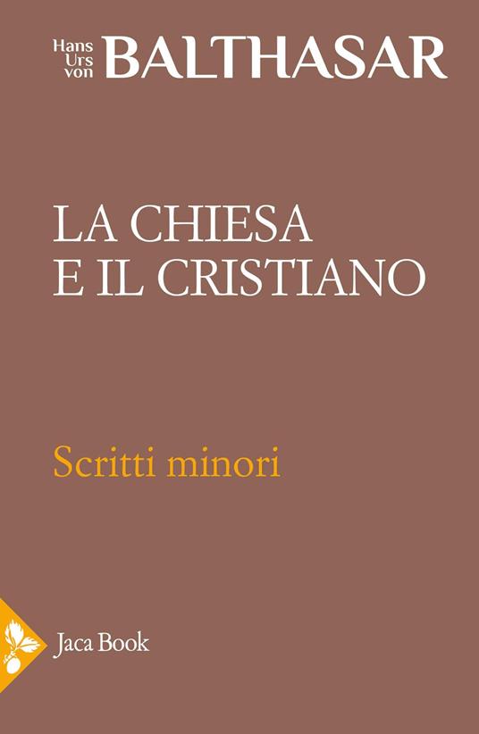 La Chiesa e il cristiano - Hans Urs von Balthasar - copertina
