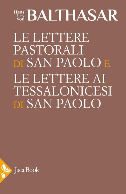 Le Lettere pastorali di san Paolo e le Lettere ai Tessalonicesi di san Paolo - Hans Urs von Balthasar - copertina