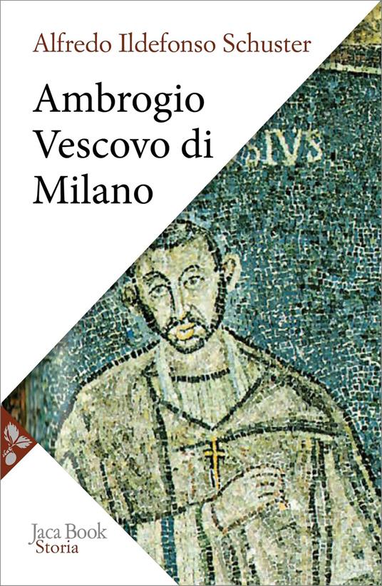 Ambrogio vescovo di Milano - Ildefonso Schuster - copertina