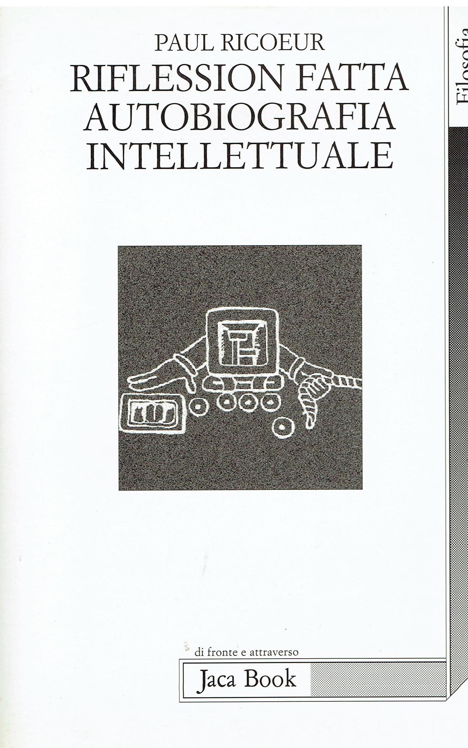 Riflession fatta. Un autobiografia intellettuale