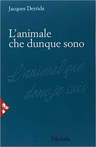 L' animale che dunque sono - Jacques Derrida - copertina