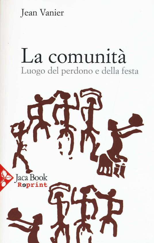 La comunità. Luogo del perdono e della festa - Jean Vanier - copertina