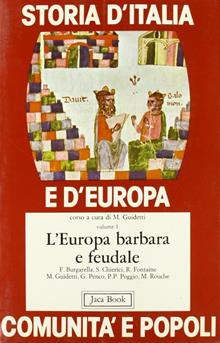 L'Europa barbara e feudale