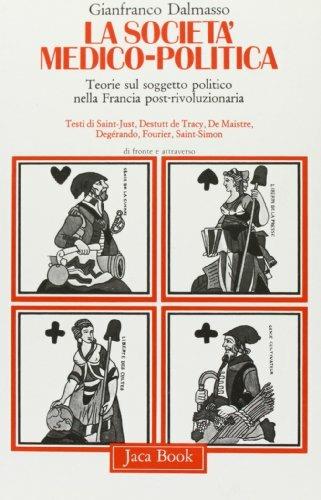 La società medico-politica. Teorie sul soggetto politico nella Francia post-rivoluzionaria - Gianfranco Dalmasso - copertina