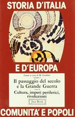Storia d'Italia e d'Europa. Comunità e popoli. Vol. 7/2: Il passaggio del secolo e la grande guerra, cultura, imperi periferici, rivoluzioni