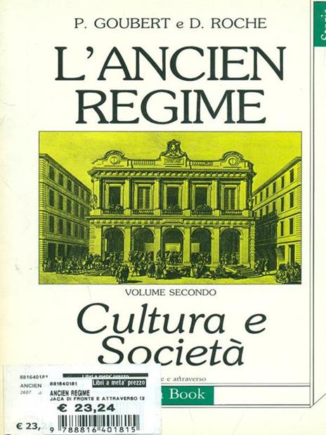 L'Ancien règime. Vol. 2: Cultura e società - Pierre Goubert,Daniel Roche - 2