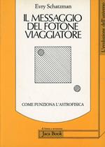 Il messaggio del fotone viaggiatore. Come funziona l'astrofisica