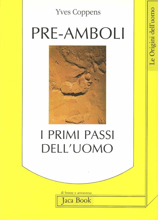 Pre-amboli. I primi passi dell'uomo - Yves Coppens - copertina