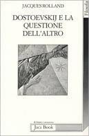 Dostoevskij e la questione dell'altro