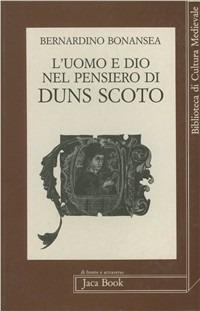 L' uomo e Dio nel pensiero di Duns Scoto - Bernardino Bonansea - copertina