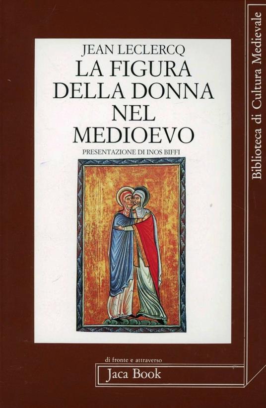 La figura della donna nel Medioevo - Jean Leclercq - copertina