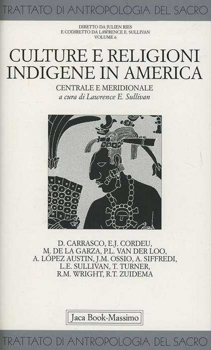 Trattato di antropologia del sacro. Vol. 6: Culture e religioni indigene in America centrale e meridionale. - copertina