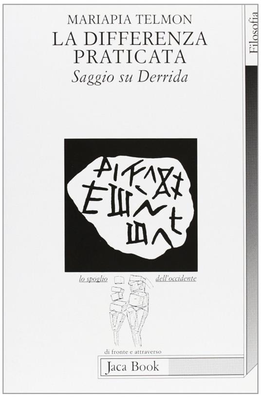 La differenza praticata. Saggio su Derrida - Mariapia Telmon - copertina