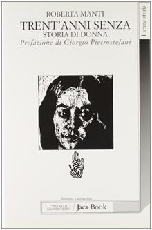 Trent'anni senza storia di donna
