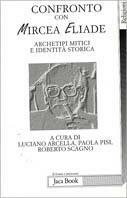 Confronto con Mircea Eliade. Archetipi mitici e identità storica - copertina