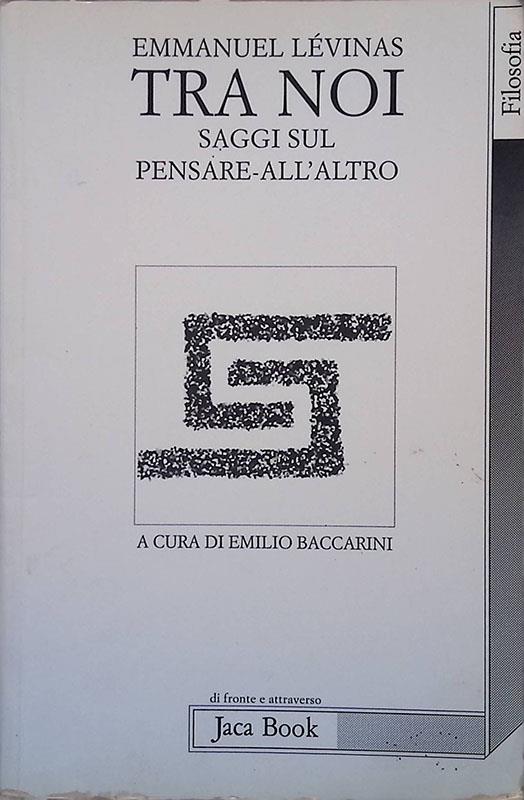 Tra noi. Saggi sul pensare all'altro