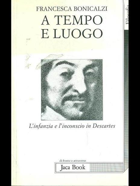 A tempo e luogo. L'infanzia e l'inconscio in Descartes - Francesca Bonicalzi - 5