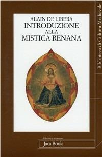 Introduzione alla mistica renana. Da Alberto Magno a Meister Eckhart - Alain De Libera - copertina