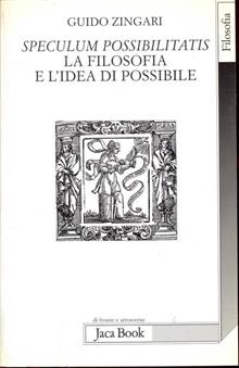 Speculum possibilitatis. La filosofia e l'idea di possibile