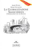 La globalizzazione smascherata. L'imperialismo nel XXI secolo - James Petras,Henry Veltmeyer - copertina