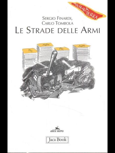 Le strade delle armi - Sergio Finardi,Carlo Tombola - 2