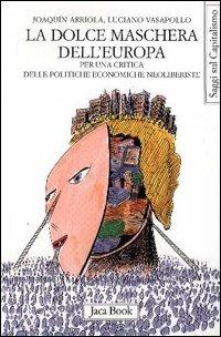 La dolce maschera dell'Europa