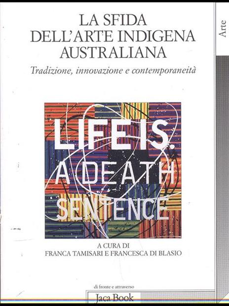 La sfida dell'arte indigena australiana. Tradizione, innovazione e contemporaneità. Ediz. illustrata - 4