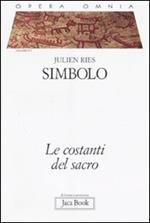 Opera omnia. Vol. 4\1: Simbolo. Le costanti del sacro.