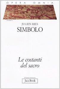 Opera omnia. Vol. 4/1: Simbolo. Le costanti del sacro