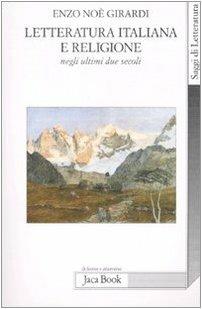 Letteratura italiana e religione negli ultimi due secoli - Enzo N. Girardi - 5