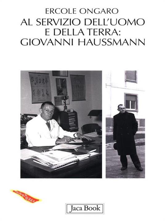 A servizio dell'uomo e della terra: Giovanni Haussmann (1906-1980) - Ercole Ongaro - copertina