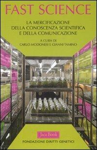 Fast science. La mercificazione della conoscenza scientifica e della comunicazione - copertina