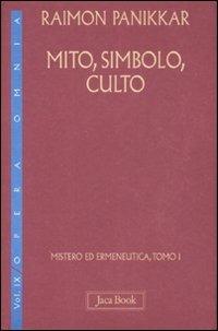 Mistero ed ermeneutica. Vol. 1: Mito, simbolo, culto - Raimon Panikkar - copertina