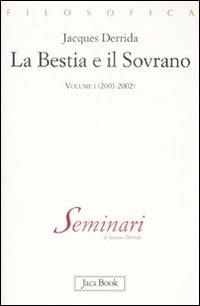 La bestia e il sovrano (2001-2002). Seminario Vol. 1