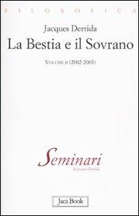 La bestia e il sovrano. Vol. 2: (2002-2003) - Jacques Derrida - copertina