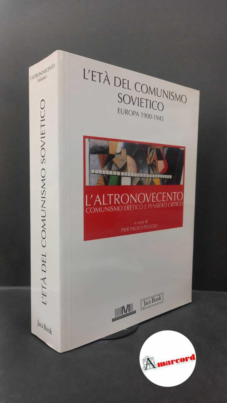L'altronovecento. Comunismo eretico e pensiero critico. Vol. 1: L'età del comunismo sovietico. Europa (1900-1945)