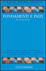 Figure del pensiero medievale. Vol. 1: Fondamenti e inizi IV-IX secol.