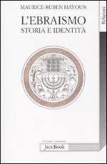 L'ebraismo. Storia e identità