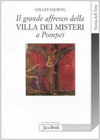 Libro Il grande affresco della villa dei Misteri a Pompei. Memorie di una devota di Dioniso Gilles Sauron